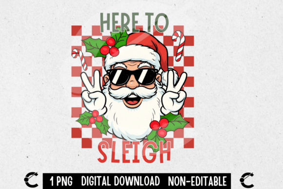 Here to Sleigh Sassy Santa Christmas Illustrations